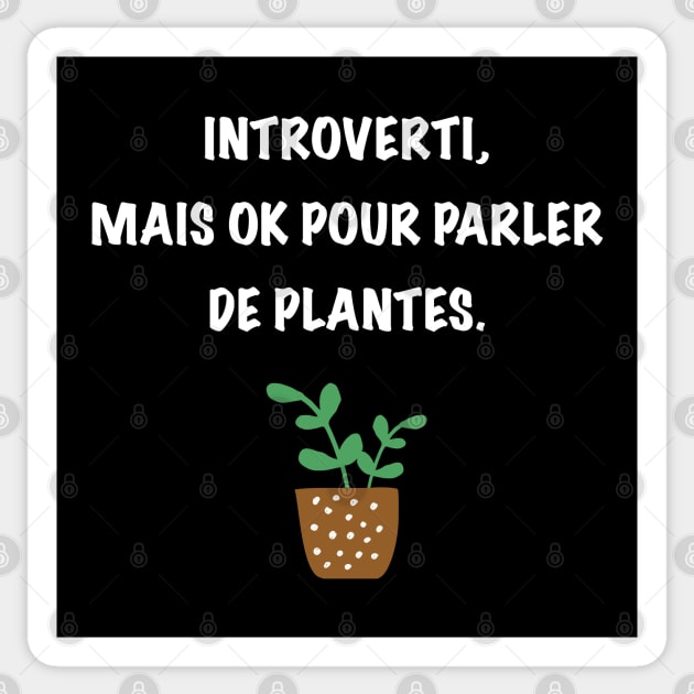 Introvertis et plantes. Sticker by LaMonitaStudio